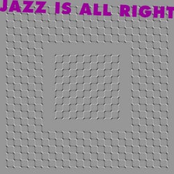 Jazz Is All Right