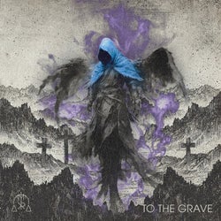 To The Grave