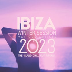 Ibiza Winter Session 2023 (The Island Chill out Pearls)
