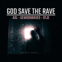 GOD SAVE THE RAVE
