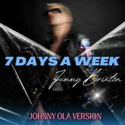 7 Days A Week - Johnny Ola Version