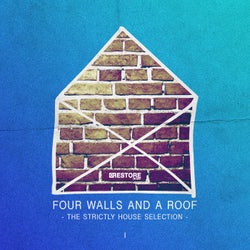 Four Walls and a Roof - The Strictly House Selection, Vol. 1