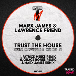 Trust The House (The Remixes Part 2)