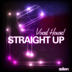 Straight Up Vocal House!