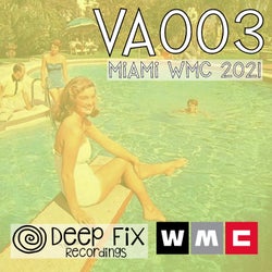 Deep Fix Recordings VA003 Miami WMC