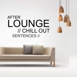 After Lounge: Chill Out Sentences