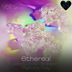 Ethereal, Vol. 2 - Selection of Ambient Rhythms Only