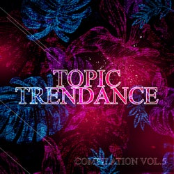 Topic Trendance Compilation, Vol. 5