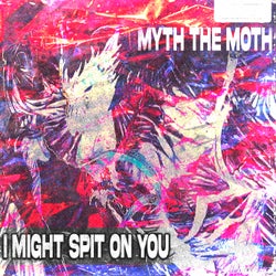 I might SPIT on you