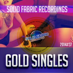 Solid Fabric Recordings - GOLD SINGLES 37 (Essential EDM Guide 2014)