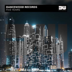 Dancewood Records - Five Years