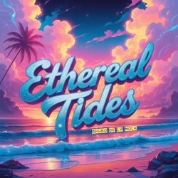 Ethereal Tides