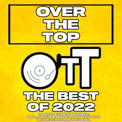 Over The Top The Best Of 2022