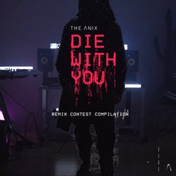 Die With You - Remix Contest Compilation