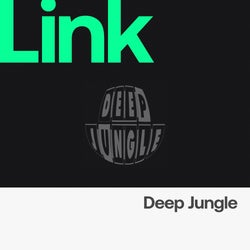 LINK Label | Deep Jungle
