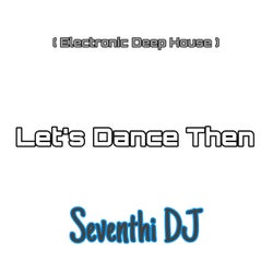 Let's Dance Then (EDH)