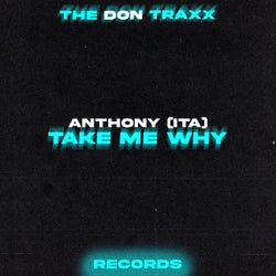 Take Me Why (feat. ANTHONY ITA)