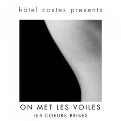 Hôtel Costes presents...ON MET LES VOILES
