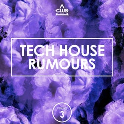 Tech House Rumours, Vol. 3