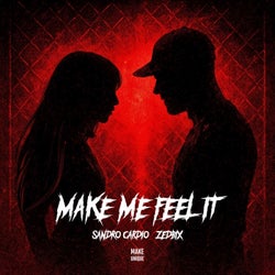 Make Me Feel It