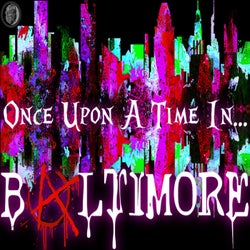 Once Upon A Time In Baltimore
