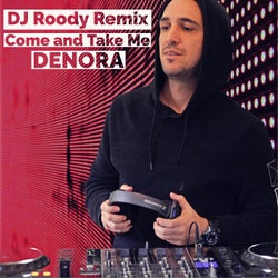 Come and Take Me (DJ Roody Remix)