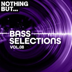 Nothing But... Bass Selections, Vol. 08