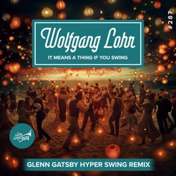 It Means A Thing If You Swing (Glenn Gatsby Hyper Swing Remix)