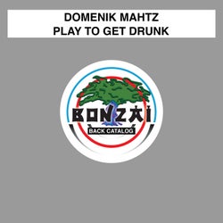 Play To Get Drunk