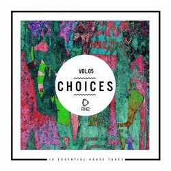 Choices - 10 Essential House Tunes, Vol. 5