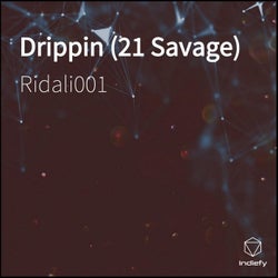 Drippin (21 Savage)