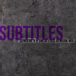 Subtitles (Genuine V & Sneja Rework Loud Mix)