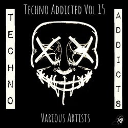 Techno Addicted Vol 15