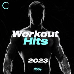 Workout Hits 2023: The Best Music for Your Fit by Hoop Records