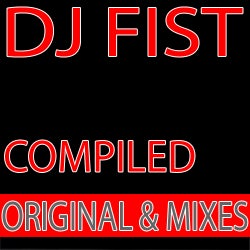 DJ Fist Compiled