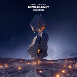 fabric presents Mind Against: Exclusives