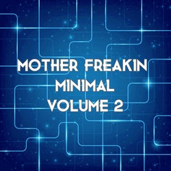 Mother Freakin Minimal, Vol.2 (BEST SELECTION OF CLUBBING MINIMAL TRACKS)