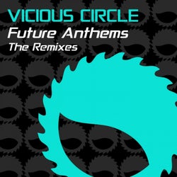 Vicious Circle Future Anthems: The Remixes