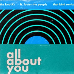 All About You (feat. Foster The People) [THAT KIND Remix]