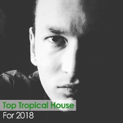 Top Tropical House For 2018 (Alveda Deep)