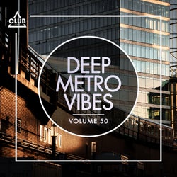 Deep Metro Vibes Vol. 50