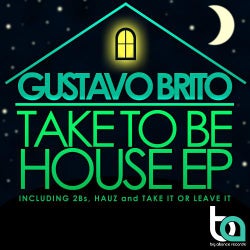 Take To Be House EP