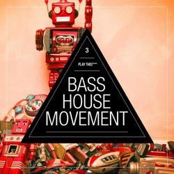 Bass House Movement Vol. 3