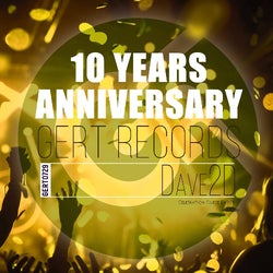 Dave2D - GERT RECORDS 10 YEARS ANNIVERSARY