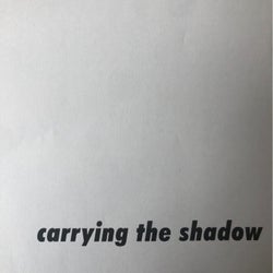 Carrying the Shadow