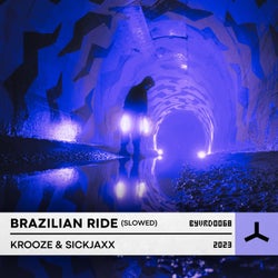 Brazilian Ride (Slowed)