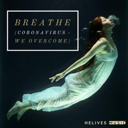 Breathe (Coronavirus We Overcome)