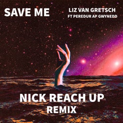 Save Me (feat. Peredur Ap Gwynedd) [Nick Reach Up Extended Remix]
