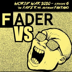 World War 2020 - Episode 6: The Fader vs. Anthony Fantano
