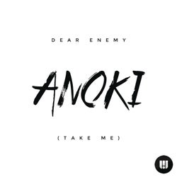Dear Enemy (Take Me)